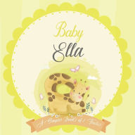 Baby Ella A Simple Book of Firsts: A Baby Book and the Perfect Keepsake Gift for All Your Precious First Year Memories and Milestones Bendle Publishin