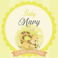 Baby Mary A Simple Book of Firsts: A Baby Book and the Perfect Keepsake Gift for All Your Precious First Year Memories and Milestones Bendle Publishin