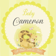 Baby Cameron A Simple Book of Firsts: A Baby Book and the Perfect Keepsake Gift for All Your Precious First Year Memories and Milestones Bendle Publis