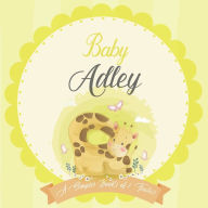 Baby Adley A Simple Book of Firsts: A Baby Book and the Perfect Keepsake Gift for All Your Precious First Year Memories and Milestones Bendle Publishi