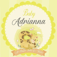 Baby Adrianna A Simple Book of Firsts: A Baby Book and the Perfect Keepsake Gift for All Your Precious First Year Memories and Milestones Bendle Publi