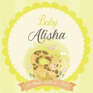 Baby Alisha A Simple Book of Firsts: A Baby Book and the Perfect Keepsake Gift for All Your Precious First Year Memories and Milestones Bendle Publish