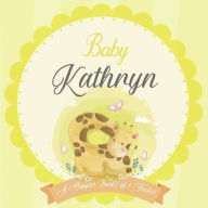 Baby Kathryn A Simple Book of Firsts: A Baby Book and the Perfect Keepsake Gift for All Your Precious First Year Memories and Milestones Bendle Publis