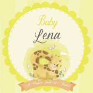 Baby Lena A Simple Book of Firsts: A Baby Book and the Perfect Keepsake Gift for All Your Precious First Year Memories and Milestones Bendle Publishin