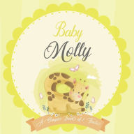 Baby Molly A Simple Book of Firsts: A Baby Book and the Perfect Keepsake Gift for All Your Precious First Year Memories and Milestones Bendle Publishi