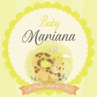 Baby Mariana A Simple Book of Firsts: A Baby Book and the Perfect Keepsake Gift for All Your Precious First Year Memories and Milestones Bendle Publis