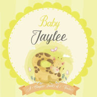 Baby Jaylee A Simple Book of Firsts: A Baby Book and the Perfect Keepsake Gift for All Your Precious First Year Memories and Milestones Bendle Publish