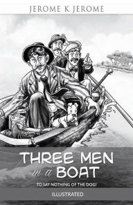 Three Men in a Boat Illustrated Jerome