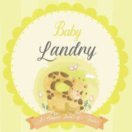 Baby Landry A Simple Book of Firsts: A Baby Book and the Perfect Keepsake Gift for All Your Precious First Year Memories and Milestones Bendle Publish