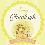 Baby Charleigh A Simple Book of Firsts: A Baby Book and the Perfect Keepsake Gift for All Your Precious First Year Memories and Milestones Bendle Publ