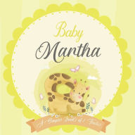 Baby Martha A Simple Book of Firsts: A Baby Book and the Perfect Keepsake Gift for All Your Precious First Year Memories and Milestones Bendle Publish