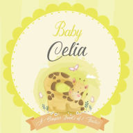 Baby Celia A Simple Book of Firsts: A Baby Book and the Perfect Keepsake Gift for All Your Precious First Year Memories and Milestones Bendle Publishi