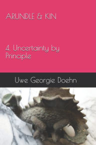 ARUNDLE & KIN 4. Uncertainty by Principle Uwe