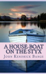 A House-Boat on the Styx John