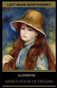 Anne's House of Dreams Illustrated Lucy