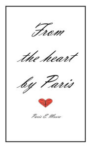 From the heart by Paris Paris