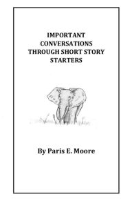 Important Conversations Through Short Story Starters Paris