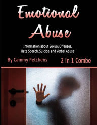 Emotional Abuse: Information about Sexual Offenses, Hate Speech, Suicide, and Verbal Abuse