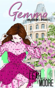 Gemma: Season One, Episode Five