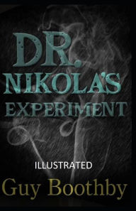 Dr. Nikola's Experiment Illustrated