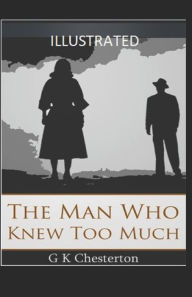 The Man Who Knew Too Much Illustrated G.