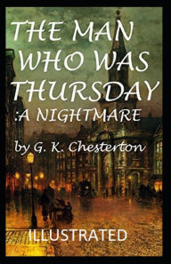 The Man Who Was Thursday: a Nightmare Illustrated G.
