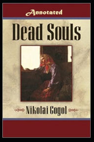 Dead Souls Annotated (Universal Addition)