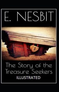 The Story of the Treasure Seekers Illustrated