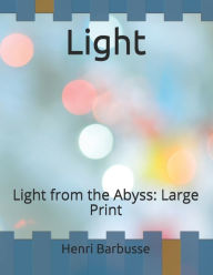 Light: Light from the Abyss: Large Print