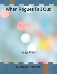 When Rogues Fall Out: Large Print R.
