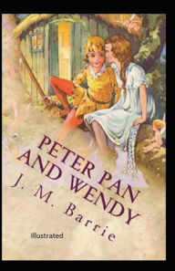 Peter Pan and Wendy Illustrated J.