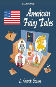 American Fairy Tales Illustrated L.