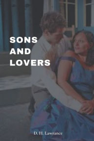Sons and Lovers Illustrated Edition by D. H. Lawrence David