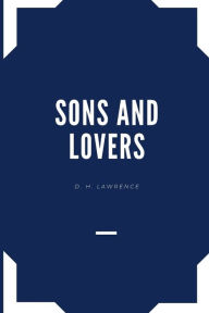 Sons and Lovers by David Herbert Lawrence David
