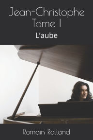 Jean-Christophe Tome I: L'aube