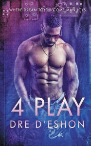 4 PLAY: Where Dream Toys Become Man Joys