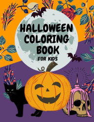 Halloween Coloring Book for Kids: Cute Halloween coloring pages for kids ages 2-4 4-8 old by Mark Taylor Mark Taylor Author
