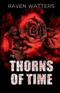 Thorns of Time Raven Watters Author