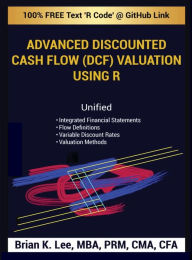 Advanced Discounted Cash Flow (DCF) Valuation Using R Brian Lee Author