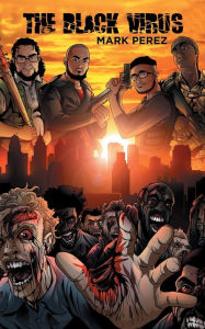 The Black Virus: A Three-Part Zombie Survival Novel: Mark Perez Author