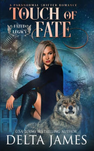 Touch of Fate: A Paranormal Romance Delta James Author