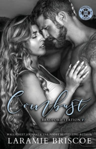 Combust: A Single Dad, Firefighter, Small Town Romance Laramie Briscoe Author