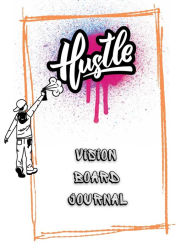 Hustle Vision Board Journal LaQuana Lewis Author