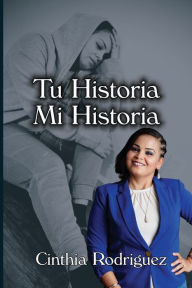 Tu historia, mi historia: Black and White version Cinthia Rodriguez Author