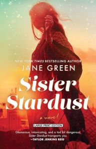 Sister Stardust: A Novel Jane Green Author
