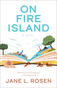 On Fire Island: A Novel Jane L. Rosen Author