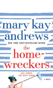 The Homewreckers Mary Kay Andrews Author