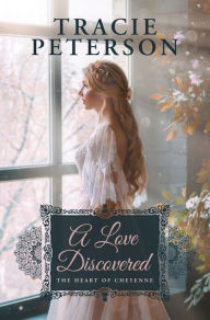 A Love Discovered Tracie Peterson Author
