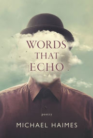Words That Echo Michael Haimes Author