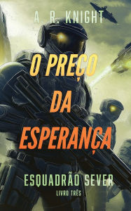 O PreÃ¯Â¿Â½o da EsperanÃ¯Â¿Â½a A R Knight Author